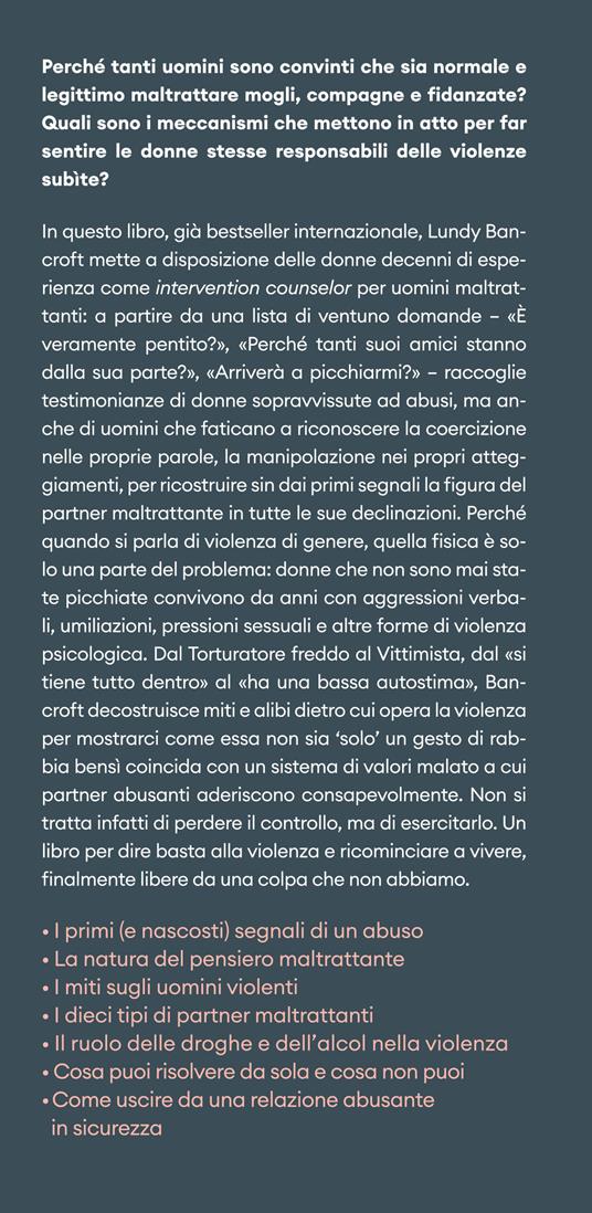 Uomini che maltrattano le donne. Come riconoscerli e cosa fare per difendersi - Lundy Bancroft - 2