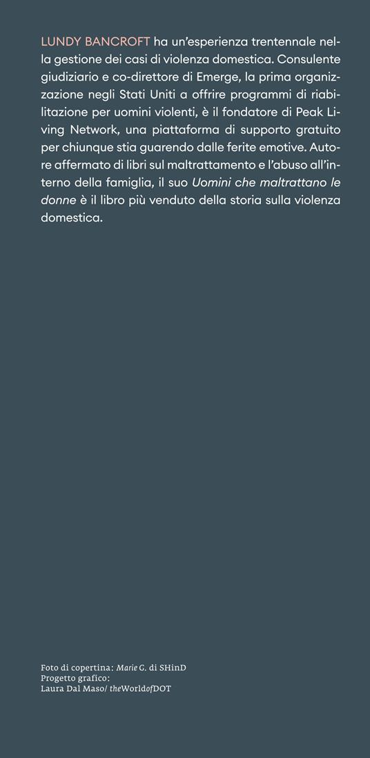 Uomini che maltrattano le donne. Come riconoscerli e cosa fare per difendersi - Lundy Bancroft - 3