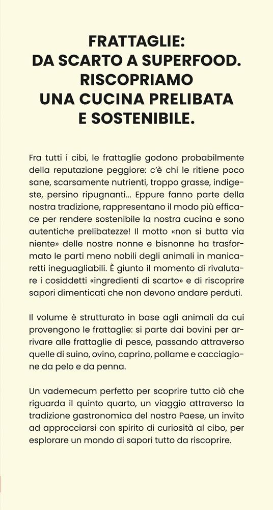 Il libro delle frattaglie. Oltre 350 ricette per scoprire e riscoprire il loro gusto straordinario - Roberta Schira,Franco Cazzamali - 2