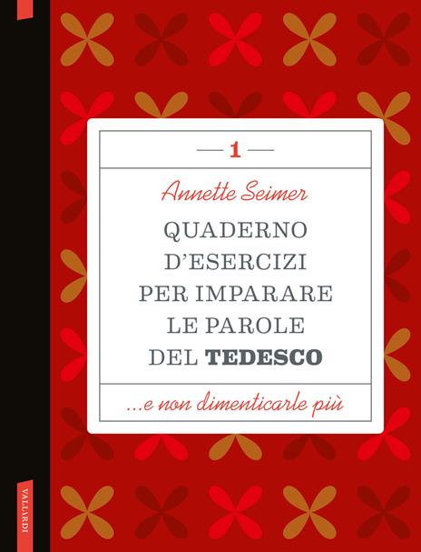 Quaderno d'esercizi per imparare le parole del tedesco. Vol. 1 - Annette Seimer - copertina
