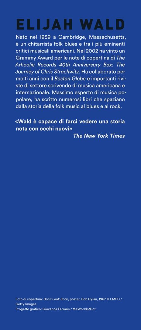 Il giorno che Bob Dylan prese la chitarra elettrica. A Complete Unknown. Dylan Goes Electric! - Elijah Wald - 3