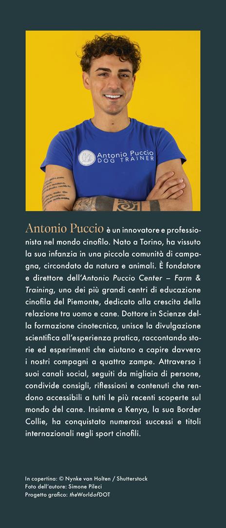 C'è un mondo oltre la coda che scodinzola. Conoscere e capire il tuo cane per rendere felici lui e te - Antonio Puccio - 3