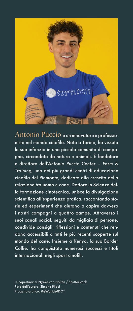 C'è un mondo oltre la coda che scodinzola. Conoscere e capire il tuo cane per rendere felici lui e te - Antonio Puccio - 3