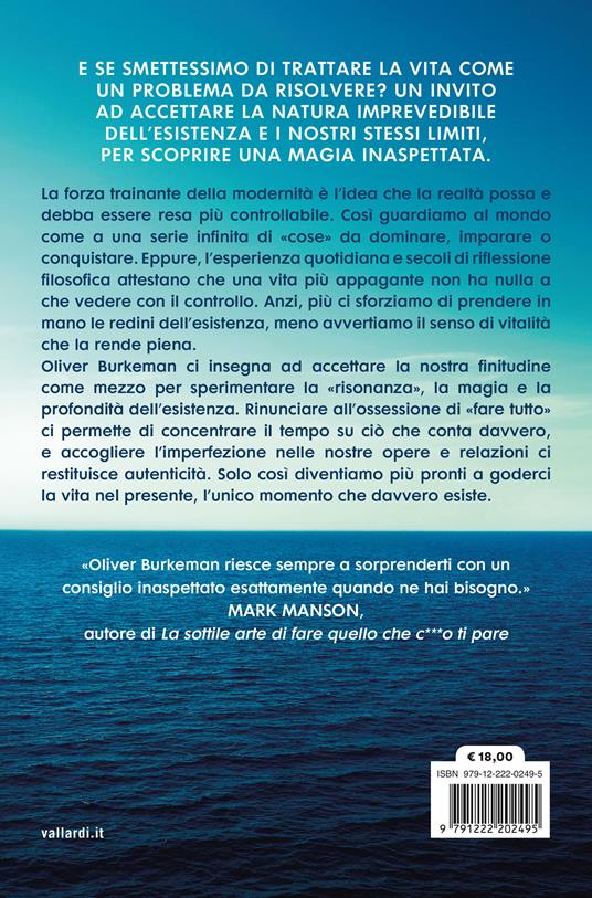 Meditazione per comuni mortali. Quattro settimane per accettare i nostri limiti e dedicarci a ciò che conta davvero - Oliver Burkeman - 4