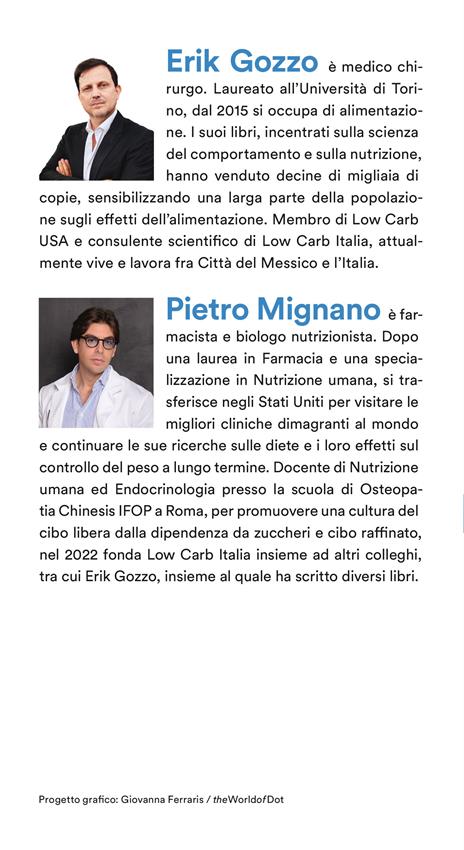 Fame zero. Perdi peso e sconfiggi per sempre la dipendenza da zuccheri. Il metodo scientifico in 3 tappe per dimagrire, aumentare l'energia, eliminare gli attacchi di fame e abbassare i livelli di glicemia - Erik Gozzo,Pietro Mignano - 3