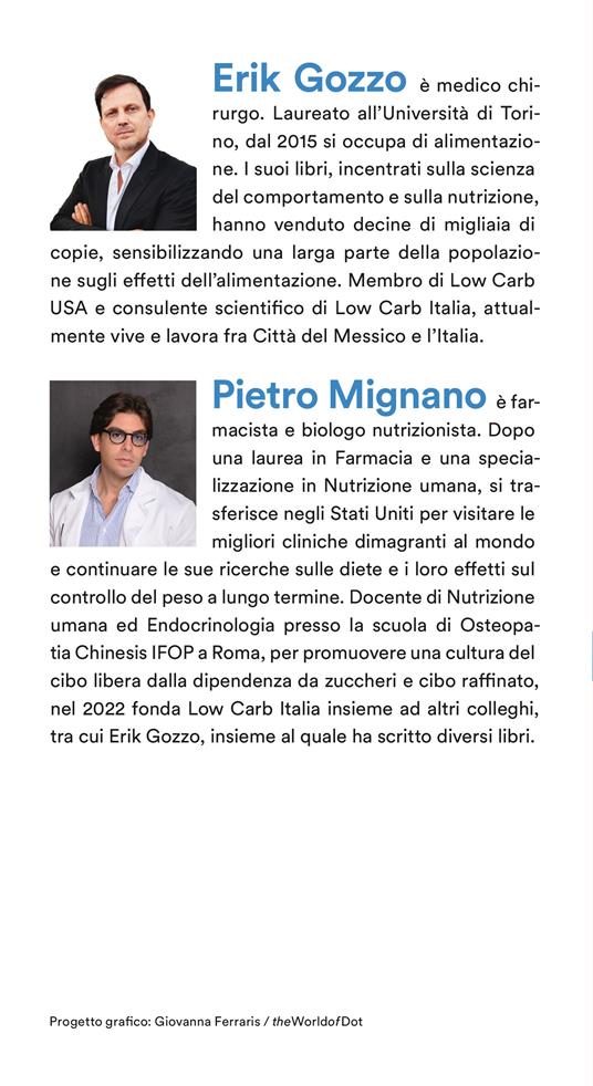 Fame zero. Perdi peso e sconfiggi per sempre la dipendenza da zuccheri. Il metodo scientifico in 3 tappe per dimagrire, aumentare l'energia, eliminare gli attacchi di fame e abbassare i livelli di glicemia - Erik Gozzo,Pietro Mignano - 3