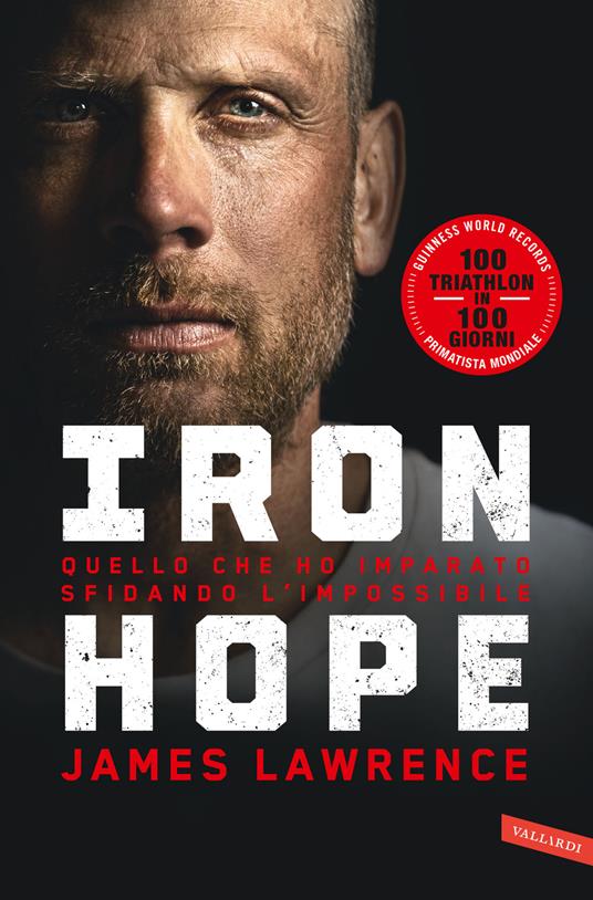 Iron hope. Quello che ho imparato sfidando l'impossibile - James Lawrence - copertina