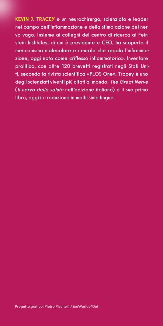 Il nervo della salute. La nuova scienza che può risvegliare le capacità di autoguarigione del nostro corpo e rivoluzionare la medicina - Kevin J. Tracey - 3