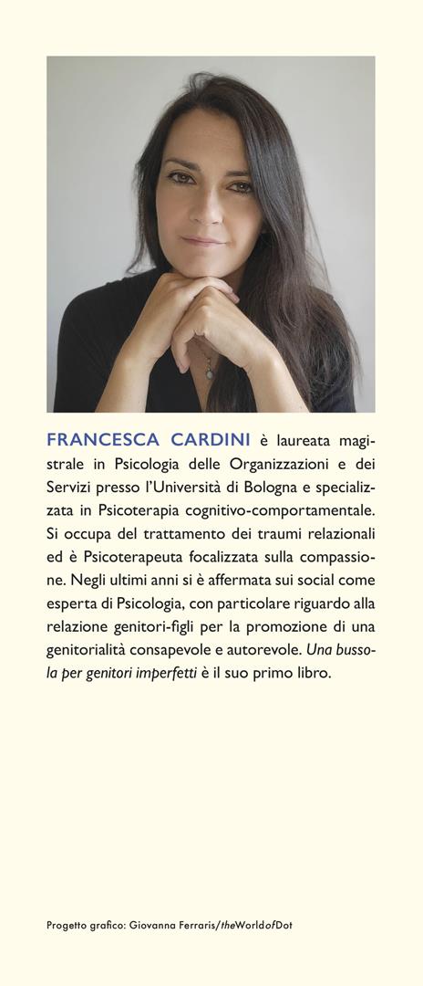 Una bussola per genitori imperfetti. Cura le ferite del passato, scrivi il tuo futuro e cresci figli autonomi e felici - Francesca Cardini - 3