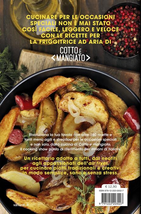 Cotto e mangiato. La cucina per le grandi occasioni con la friggitrice ad aria. Oltre 160 ricette per tutte le feste e tutte le stagioni - 4
