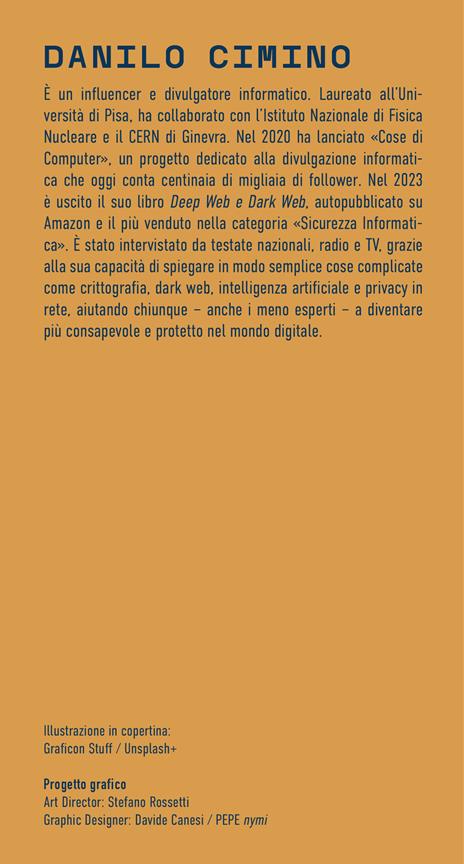 Non aprite quella mail! Impara in modo semplice come difenderti dalle truffe digitali - Danilo Cimino - 3