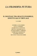 La filosofia futura (2022). Vol. 19: Il digitale tra realtà possibile, effettuale e virtuale