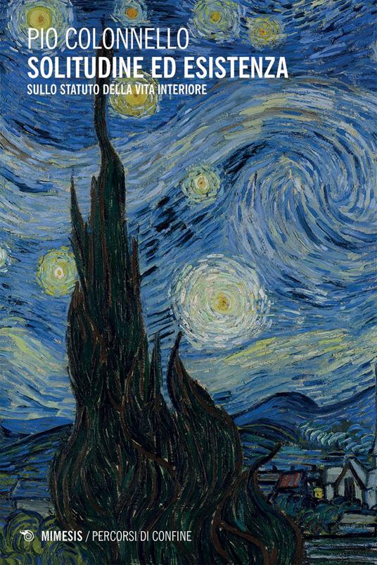 Solitudine ed esistenza. Sullo statuto della vita interiore - Pio Colonnello - ebook