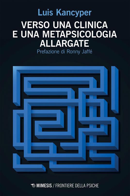 Verso una clinica e una metapsicologia allargate - Luis Kancyper,Giorgio Bubbolini - ebook