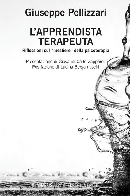 L' apprendista terapeuta. Riflessioni sul «mestiere» della psicoterapia - Giuseppe Pellizzari - ebook