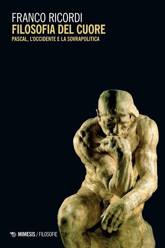 Filosofia del cuore. Pascal, l'Occidente e la sovrapolitica - Franco Ricordi - ebook