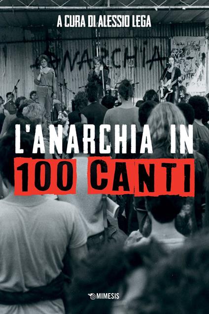 L' anarchia in 100 canti - Alessio Lega - ebook