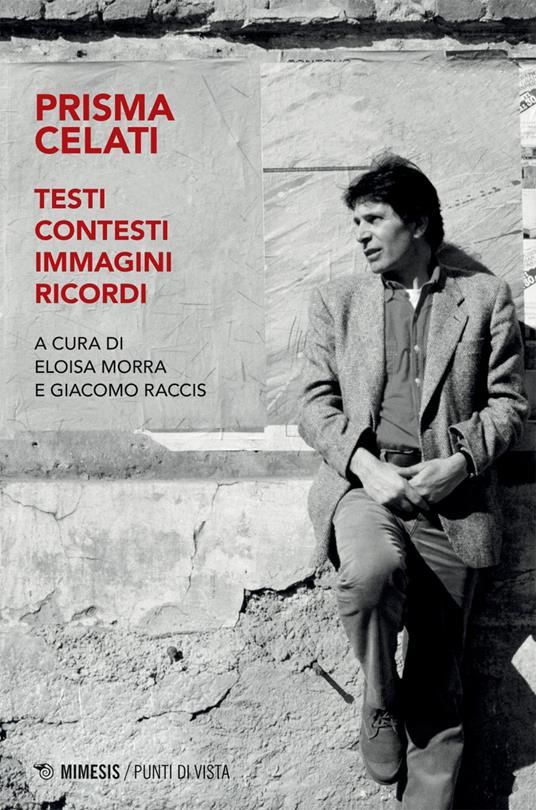 Prisma Celati. Testi, contesti, immagini, ricordi - Eloisa Morra,Giacomo Raccis - ebook