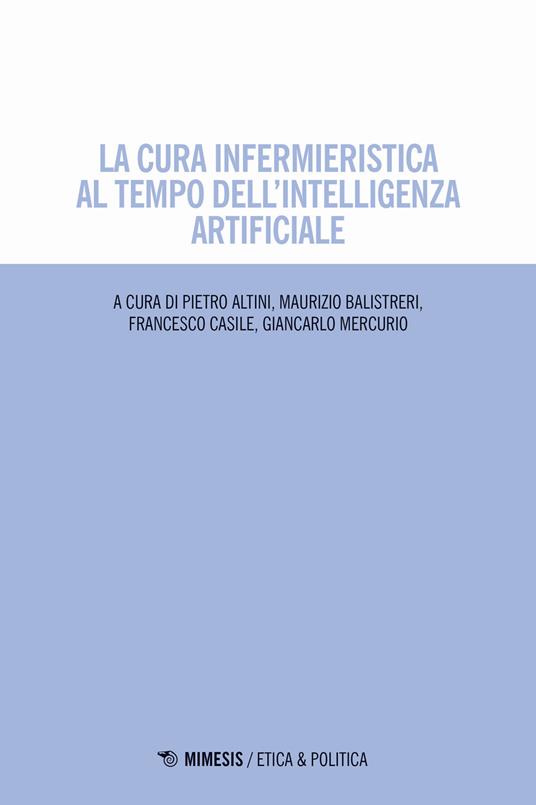 La cura infermieristica al tempo dell'intelligenza artificiale - copertina