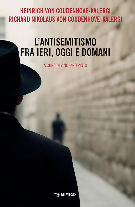 L'antisemitismo fra ieri, oggi e domani - Heinrich von Coudenhove-Kalergi,Richard Nikolaus von Coudenhove-Kalergi - copertina