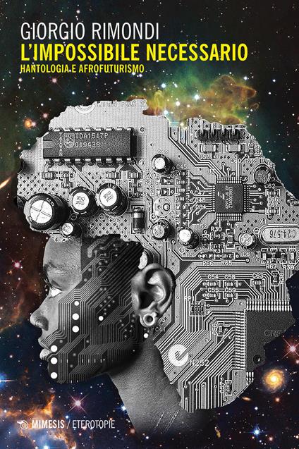 L'impossibile necessario. Hantologia e afrofuturismo - Giorgio Rimondi - copertina