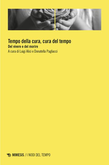 Tempo della cura, cura del tempo. Del vivere e del morire - copertina