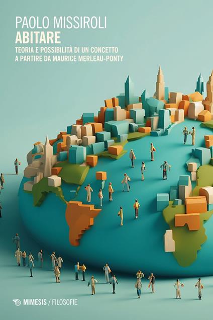Abitare. Teoria e possibilità di un concetto a partire da Maurice Merleau-Ponty - Paolo Missiroli - ebook