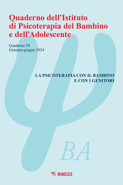 Quaderno dell'Istituto di psicoterapia del bambino e dell'adolescente (2024). Vol. 59: La psicoterapia con il bambino e con i genitori - copertina