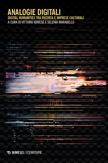 Analogie digitali. Digital humanities tra ricerca e imprese culturali - copertina