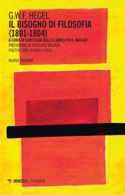 Il bisogno di filosofia (1801-1804). Nuova ediz. - Friedrich Hegel - copertina