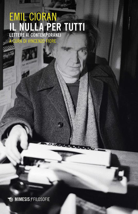 Il nulla per tutti. Lettere ai contemporanei - Emil M. Cioran - copertina