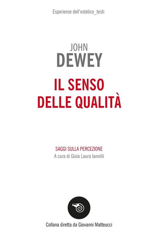Il senso delle qualità. Saggi sulla percezione - John Dewey - copertina