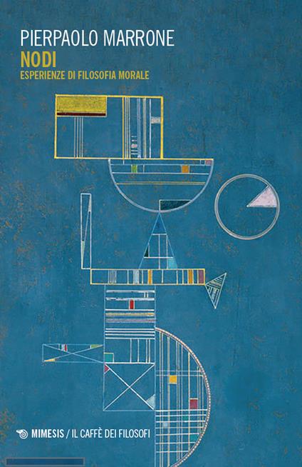 Nodi. Esperienze di filosofia morale - Pierpaolo Marrone - copertina