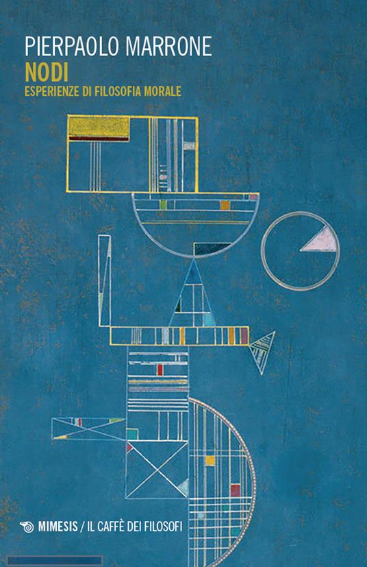 Nodi. Esperienze di filosofia morale - Pierpaolo Marrone - copertina
