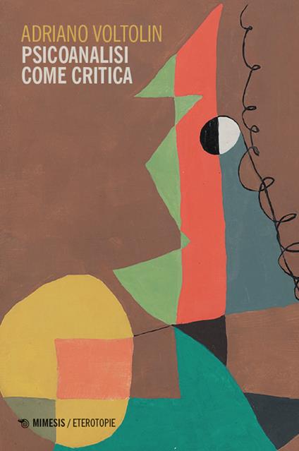 Psicoanalisi come critica - Adriano Voltolin - copertina