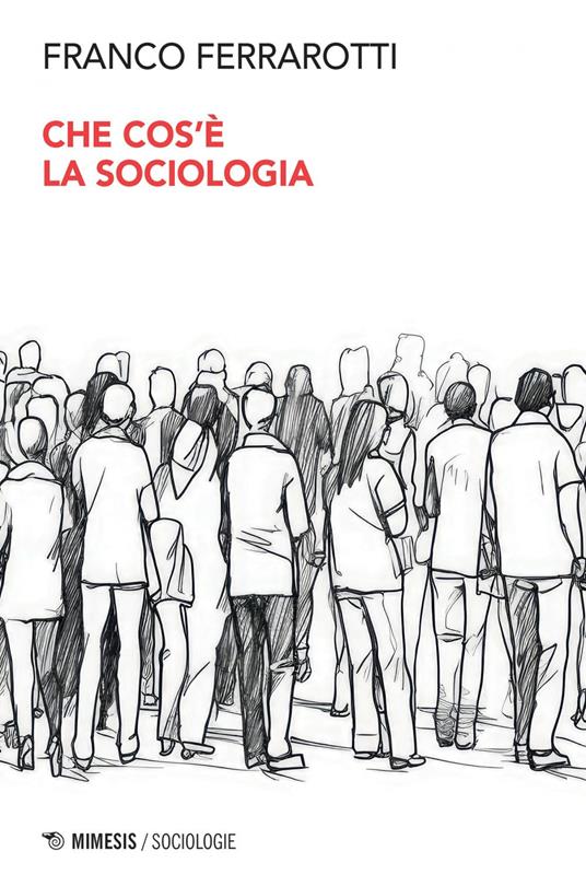 Che cos'è la sociologia - Franco Ferrarotti - ebook
