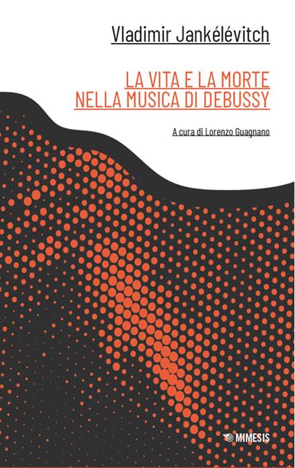 La vita e la morte nella musica di Debussy - Vladimir Jankélévitch - copertina