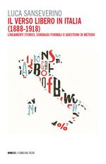 Il verso libero in Italia (1888-1918). Lineamenti storici, sondaggi formali e questioni di metodo