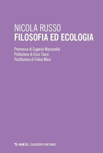 Filosofia ed ecologia. Genealogia della scienza ecologica ed etica della crisi ambientale - Nicola Russo - copertina