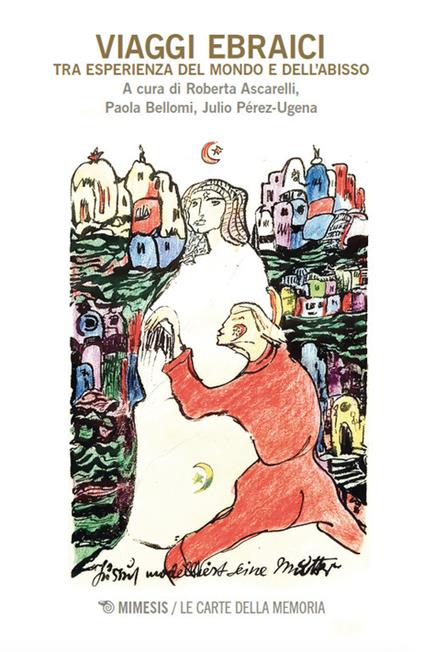 Viaggi ebraici. Tra esperienza del mondo e dell’abisso - copertina