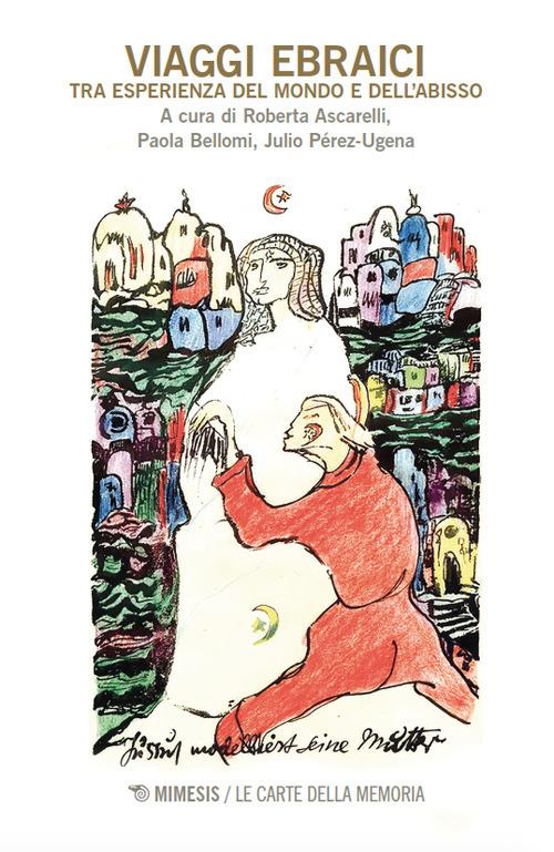 Viaggi ebraici. Tra esperienza del mondo e dell’abisso - copertina
