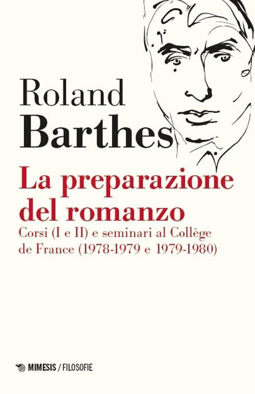 La preparazione del romanzo. Corsi (I e II) e seminari al Collège de France (1978-1979 e 1979-1980). Nuova ediz. - Roland Barthes - copertina