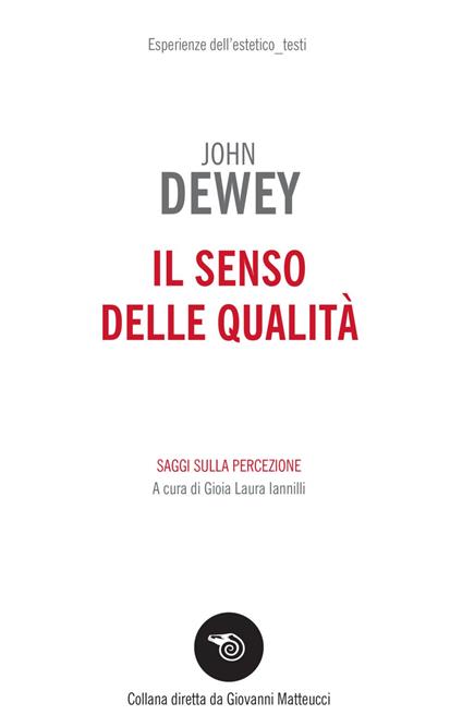 Il senso delle qualità. Saggi sulla percezione - John Dewey - ebook