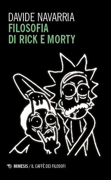 Filosofia di Rick e Morty - Davide Navarria - copertina