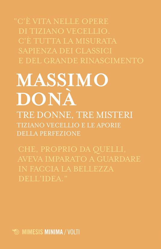 Tre donne, tre misteri. Tiziano Vecellio e le aporie della perfezione - Massimo Donà - ebook