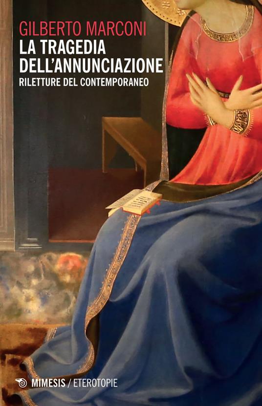 La tragedia dell'Annunciazione. Riletture del contemporaneo - Gilberto Marconi - ebook