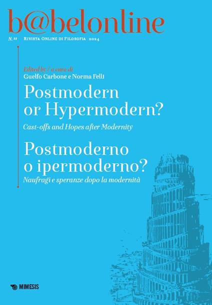 Babelonline print. Vol. 11: Postmoderno o ipermoderno? Naufragi e speranze dopo la modernità - copertina