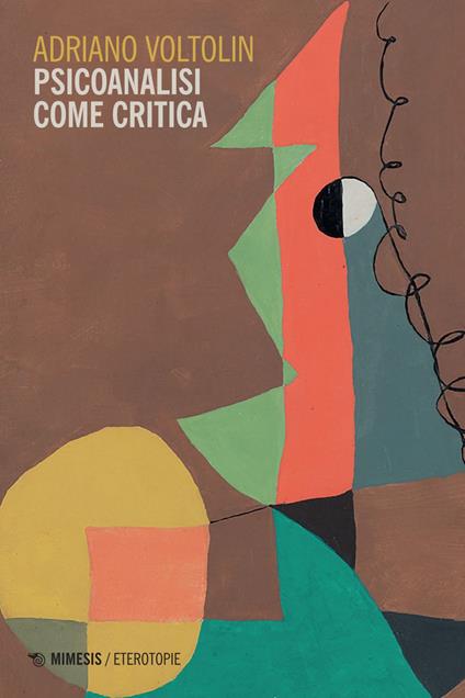 Psicoanalisi come critica - Adriano Voltolin - ebook