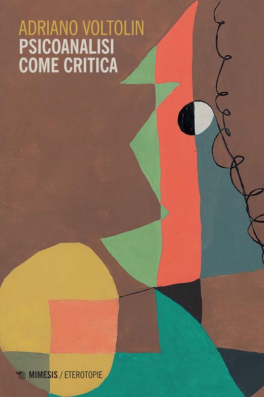 Psicoanalisi come critica - Adriano Voltolin - ebook