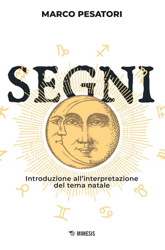 Segni. Introduzione all'interpretazione del tema natale - Marco Pesatori - ebook
